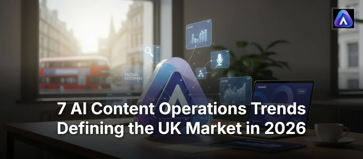 7 AI Content Operations Trends Defining the UK Market in 2026